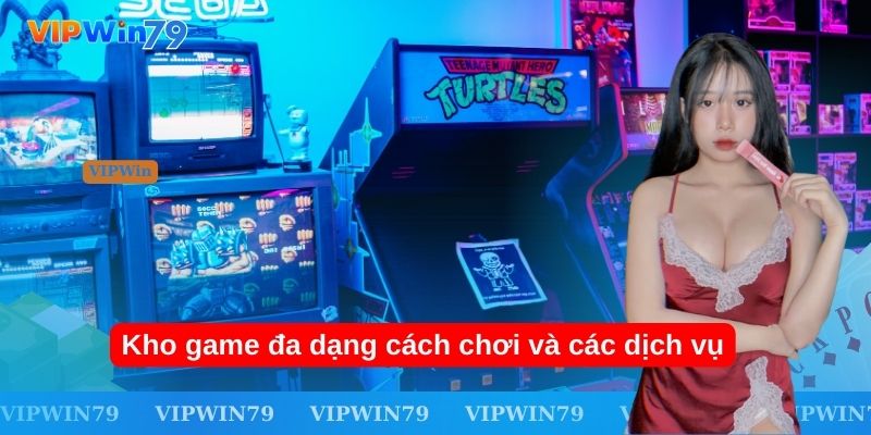 Kho game đa dạng cách chơi và các dịch vụ