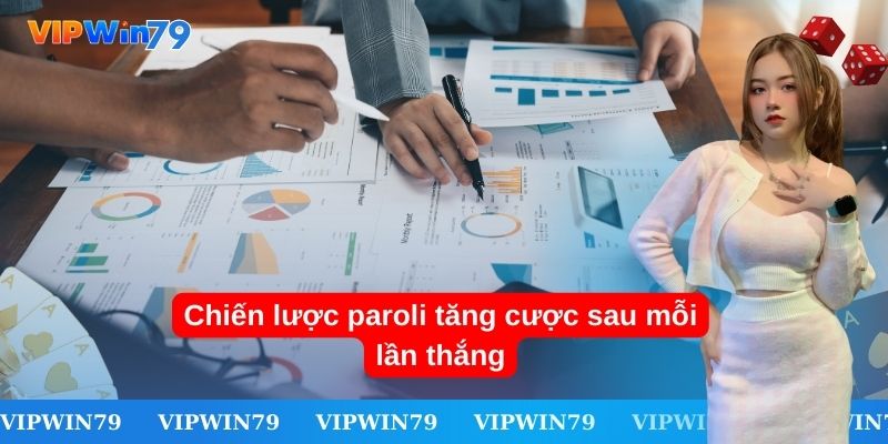 2. Chiến lược paroli tăng mức cược sau khi thắng