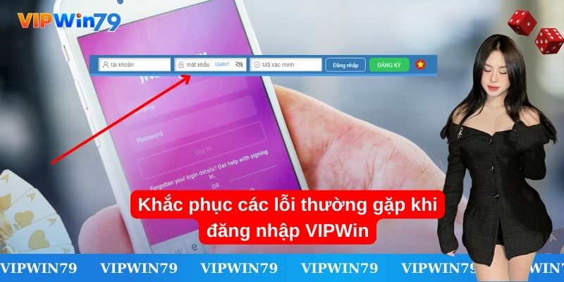 Khắc phục các lỗi thường gặp khi đăng nhập VIPWin