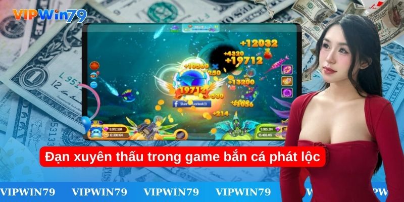 Đạn xuyên thấu trong game Bắn Cá Phát Lộc