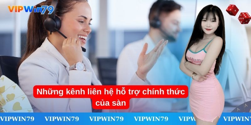 Những kênh liên hệ hỗ trợ chính thức của sàn