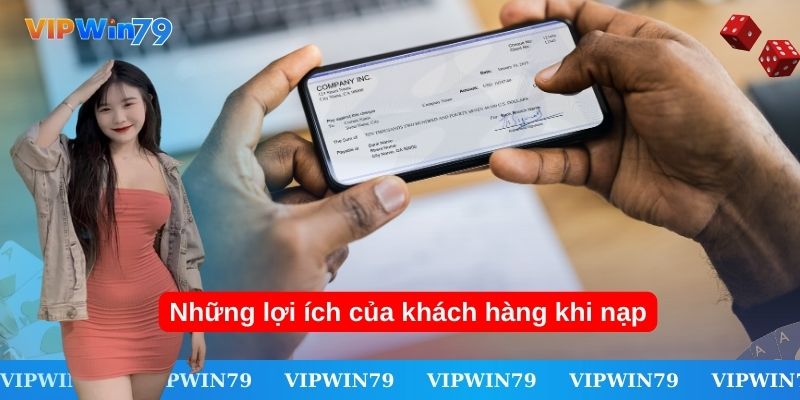 Lợi ích khách hàng nhận được khi nạp