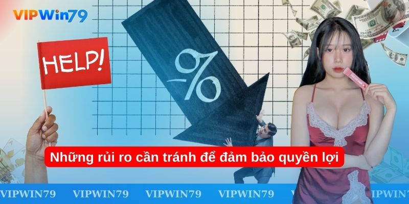 Những rủi ro cần tránh để đảm bảo quyền lợi