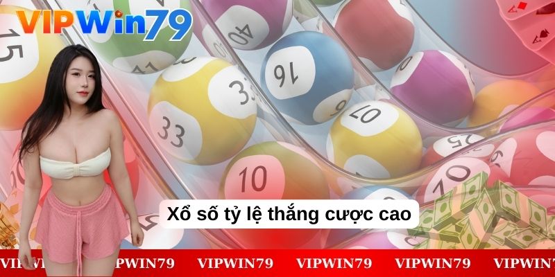 Xổ số tỷ lệ thắng cược cao 