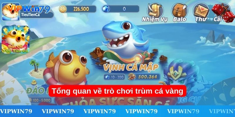 Tổng quan về trò chơi Trùm Cá Vàng